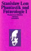 Phantastik und Futurologie. 1. Teil