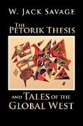 The Petorik Thesis and Tales of the Global West