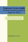 Engineer Career Guide Discover Secrets to Succeed in Engineers' World
