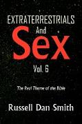 Extraterrestrials & Sex Vol. 6