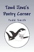 Tawd Jawz's Poetry Corner