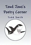 Tawd Jawz's Poetry Corner