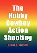 The Hobby/Cowboy Action Shooting