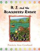 B. J. and the Blackberry Raider