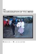 The Incarceration of the Mind