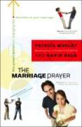 The Marriage Prayer: 68 Words That Could Change the Direction of Your Marriage
