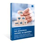 Les assurances sociales au quotidien