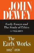 The Collected Works of John Dewey v. 4, 1893-1894, Early Essays and the Study of Ethics: A Syllabus