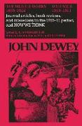 The Collected Works of John Dewey v. 6, 1910-1911, Journal Articles, Book Reviews, Miscellany in the 1910-1911 Period, and How We Think