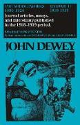 The Collected Works of John Dewey v. 11, 1918-1919, Journal Articles, Essays, and Miscellany Published in the 1918-1919 Period