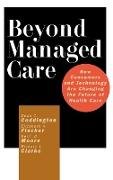 Beyond Managed Care