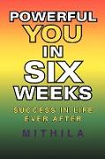 Powerful You in Six Weeks