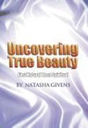 Uncovering True Beauty