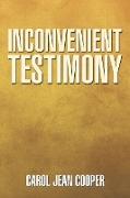 Inconvenient Testimony