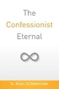 The Confessionist Eternal