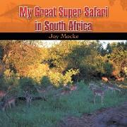 My Great Super Safari in South Africa