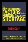 The Contributing Factors to the Nursing Faculty Shortage