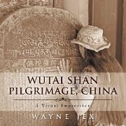 Wutai Shan Pilgrimage, China
