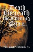 Death Beneath the Evening Star