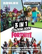 3 in 1: Fortnite, Minecraft And Roblox Coloring Book: +55 Coloring Pages For Kids And Adults. Minecraft, Roblox And Fortnite C