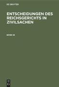 Entscheidungen des Reichsgerichts in Zivilsachen. Band 35