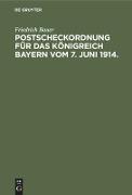 Postscheckordnung für das Königreich Bayern vom 7. Juni 1914