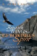 Beneath the Wings of Geronimo's Spirit