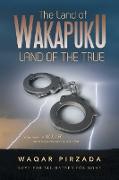 The Land of Wakapuku-Land of the True