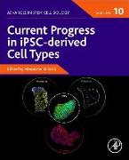 Current Progress in iPSC-derived Cell Types