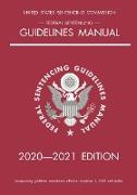 Federal Sentencing Guidelines Manual, 2020-2021 Edition