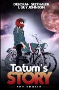 Tatum's Story: The Choice
