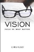 Vision: Focus on What Matters