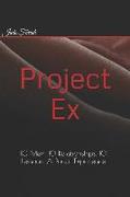Project EX: 10 Men, 10 Relationships, 10 Lessons: A Poetic Experience