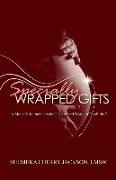 Specially Wrapped Gifts: "A Mother's Journey into the Unexpected World of Disability."