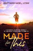 Made For This: A Woman's Guide to Face Adversity, Establish Self-Worth and Build Confidence