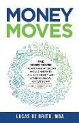 Money Moves: Five Money Moves the Average American Should Know to Win with Money and Avoid Financial Catastrophe