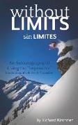 Sin Limites: Una Autobiografía de Vivir lo "Imposible"