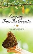EMERGING FROM THE CHRYSALIS