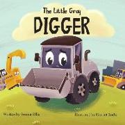 The Little Gray Digger: A children's book about inclusion, self-confidence and friendship. (Construction Book for Boys & Girls)