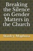 Breaking the Silence on Gender Matters in the Church