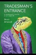 Tradesman's Entrance: An autobiographical tale of an almost misspent life