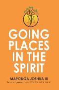 Going Places in the Spirit