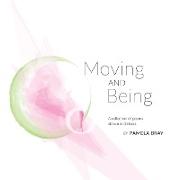 Moving and Being - poems shown in stillness