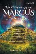 The Chronicles Of Marcus- Volume 2: The Book Of Life