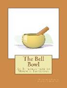 The Bell Bowl: An Introduction to Mindful Listening
