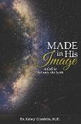 Made in His Image: A Call to Advance the Faith