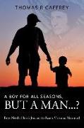 A Boy for All Seasons, but a Man...?: Boys Need a Hero's Journey to Reach Virtuous Manhood