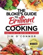 The Bloke's Guide To Brilliant Cooking