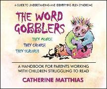 The Word Gobblers: A Handbook for Parents Working with Children Struggling to Read