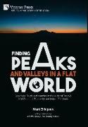 Finding Peaks and Valleys in a Flat World